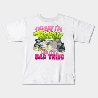 Trashy Raccoon ~ Y'all Say I'm Trashy Like it's a Bad Thing Kids T-Shirt